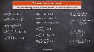 15 Exercices Trinôme du second degré: Résoudre une équation, inéquation et un système d'inéquations