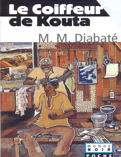 ROMAN Le coiffeur de Kouta by Massa Makan Diabaté
