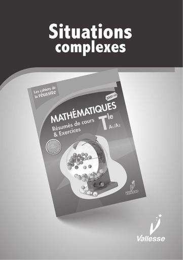 Maths Situations complexes Maths Tle A corrigé édition Vallesse by Tehua