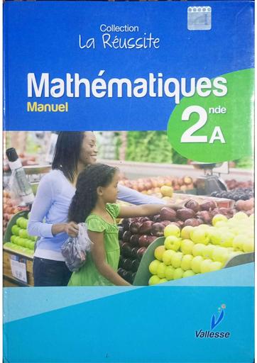 Collection la Réussite Manuel Maths 2nde A édition Vallesse by Tehua