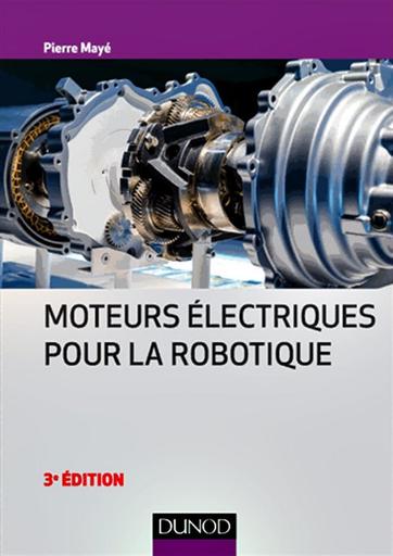 Dunod Moteurs électriques pour la robotique 3e Edition by Tehua