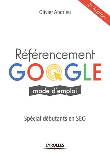 Referencement Google, mode d'emploi