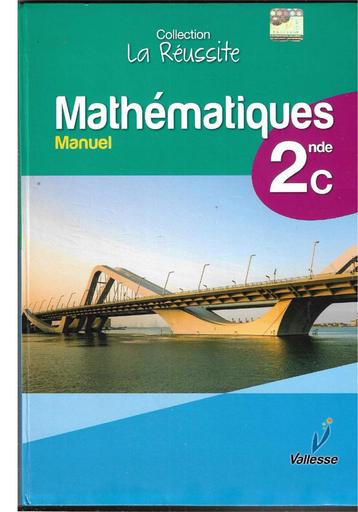 Collection la Réussite Manuel Maths 2nde C édition Vallesse by Tehua