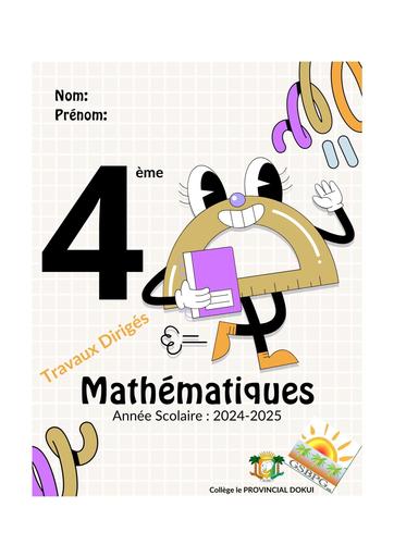 DOC de travaux dirigés Maths 4ième Collège le Provincial 2025 by Tehua