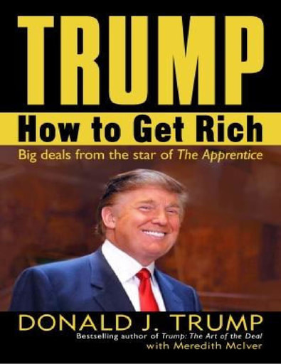 Trump Comment devenir riche par Donald J  Trump