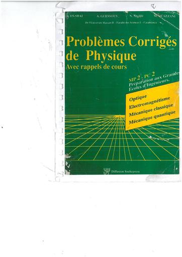 Sup Problemes corrigés de Physique Optique Electromagnetisme Mecanique by Tehua