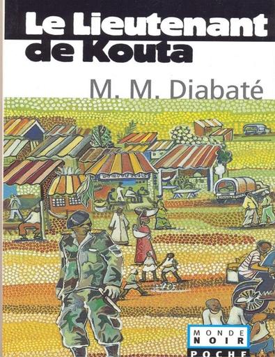 ROMAN Le lieutenant de Kouta by Massa Makan Diabaté