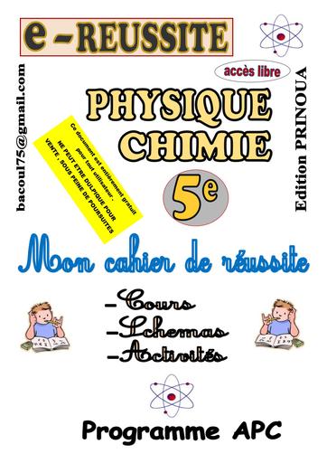 E REUSSITE Support de COURS PHYSIQUE CHIMIE 5ème APC by Tehua