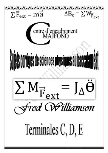 Sujets Corrigés Sciences Physique Terminale C, D et E by Tehua