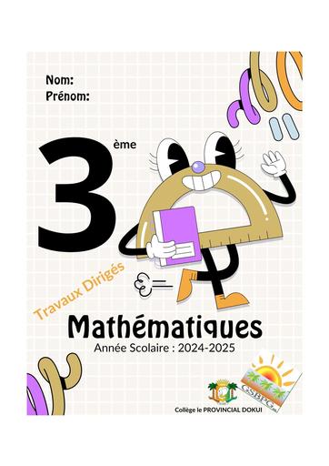 DOC de travaux dirigés Maths 3ième Collège le Provincial 2025 by Tehua