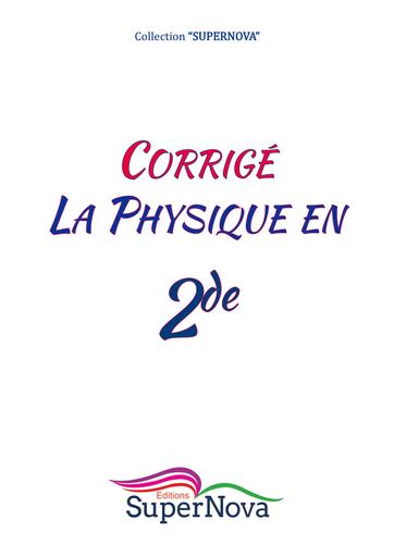 CORRIGE Physique 2nde SUPERNOVA by TEHUA
