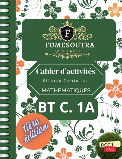 CAHIER D'ACTIVITE DE MATHS DES FILIERES TERTIAIRES BT COMPTA 1A By Tehua