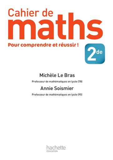 Cahier de maths 2de édition 2013 Hachette Éducation 2013 by Tehua